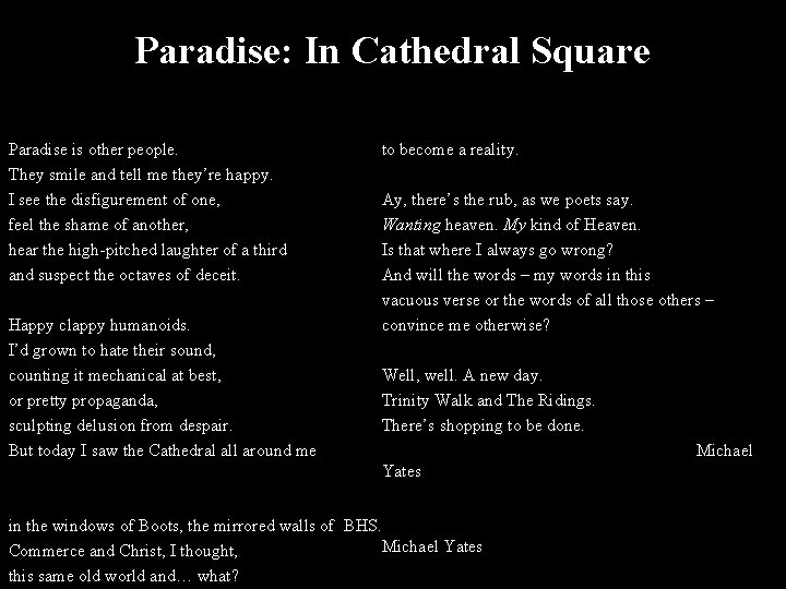 Paradise: In Cathedral Square Paradise is other people. They smile and tell me they’re