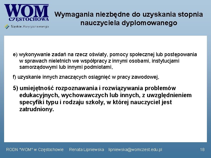 Wymagania niezbędne do uzyskania stopnia nauczyciela dyplomowanego e) wykonywanie zadań na rzecz oświaty, pomocy