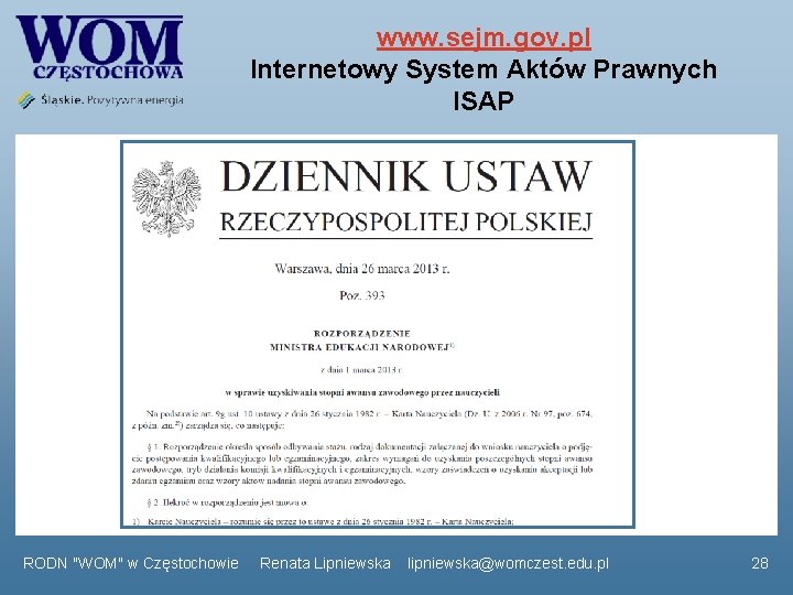 www. sejm. gov. pl Internetowy System Aktów Prawnych ISAP RODN "WOM" w Częstochowie Renata