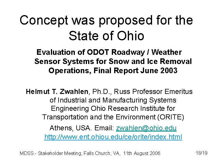 Concept was proposed for the State of Ohio Evaluation of ODOT Roadway / Weather