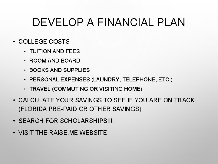 DEVELOP A FINANCIAL PLAN • COLLEGE COSTS • TUITION AND FEES • ROOM AND