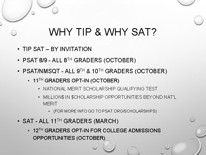 WHY TIP & WHY SAT? • TIP SAT – BY INVITATION • PSAT 8/9