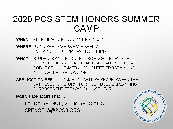 2020 PCS STEM HONORS SUMMER CAMP WHEN: PLANNING FOR TWO WEEKS IN JUNE WHERE: