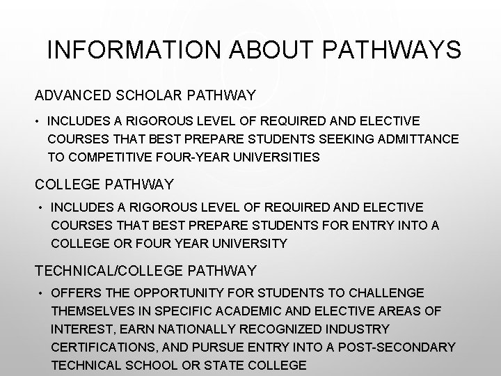 INFORMATION ABOUT PATHWAYS ADVANCED SCHOLAR PATHWAY • INCLUDES A RIGOROUS LEVEL OF REQUIRED AND