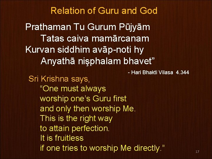 Relation of Guru and God Prathaman Tu Gurum Pūjyām Tatas caiva mamārcanam Kurvan siddhim