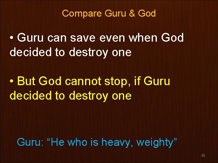 Compare Guru & God • Guru can save even when God decided to destroy