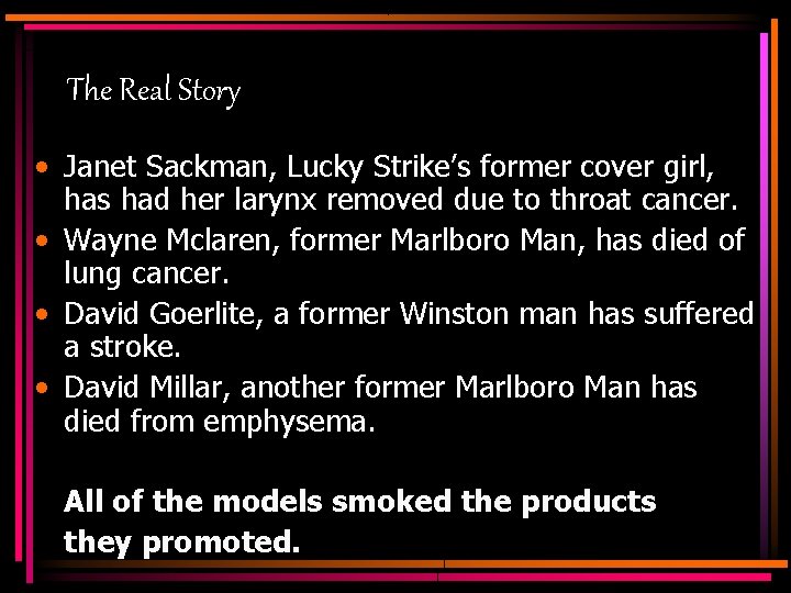 The Real Story • Janet Sackman, Lucky Strike’s former cover girl, has had her