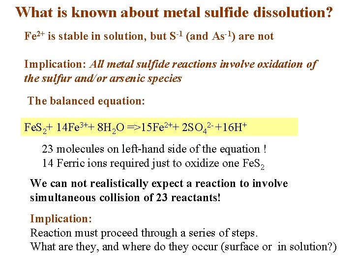 What is known about metal sulfide dissolution? Fe 2+ is stable in solution, but What is known about metal sulfide dissolution? Fe 2+ is stable in solution, but