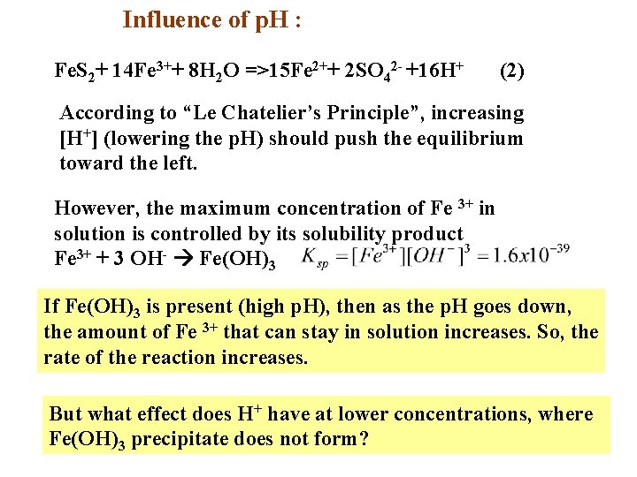 Influence of p. H : Fe. S 2+ 14 Fe 3++ 8 H 2 Influence of p. H : Fe. S 2+ 14 Fe 3++ 8 H 2