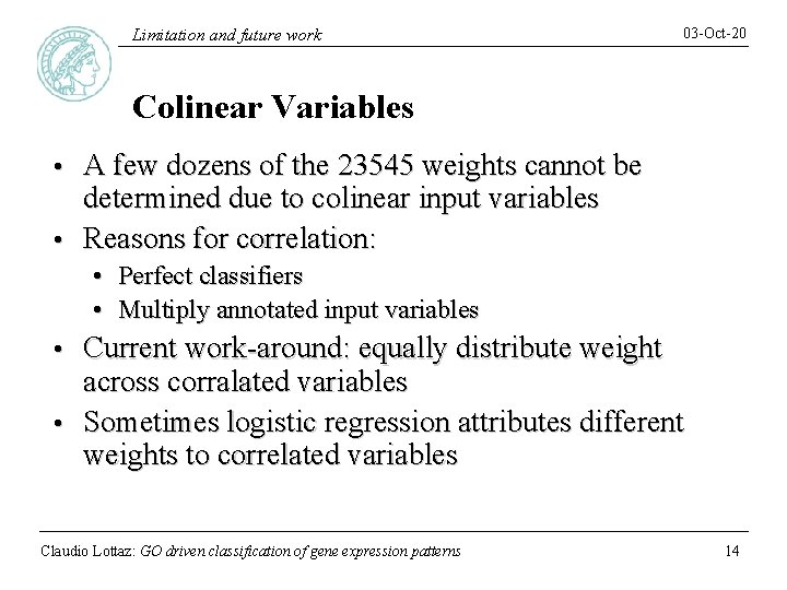 Limitation and future work 03 -Oct-20 Colinear Variables A few dozens of the 23545