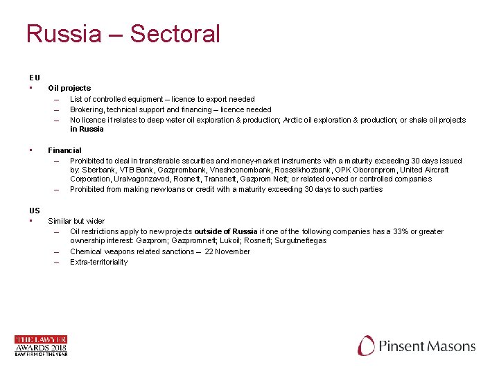 Russia – Sectoral EU • • US • Oil projects – List of controlled