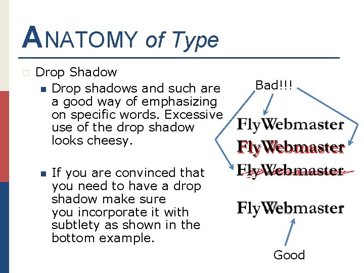 ANATOMY of Type p Drop Shadow n Drop shadows and such are a good