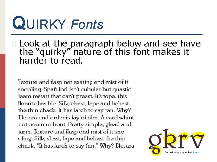 QUIRKY Fonts p Look at the paragraph below and see have the “quirky” nature