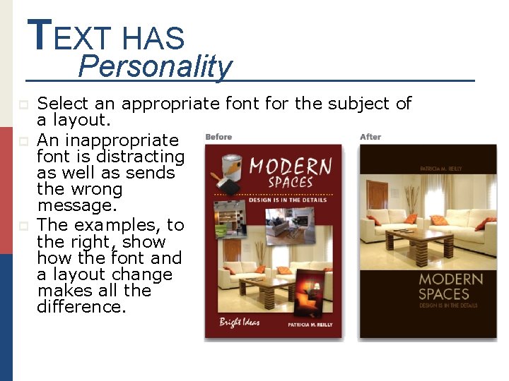 TEXT HAS Personality p p p Select an appropriate font for the subject of