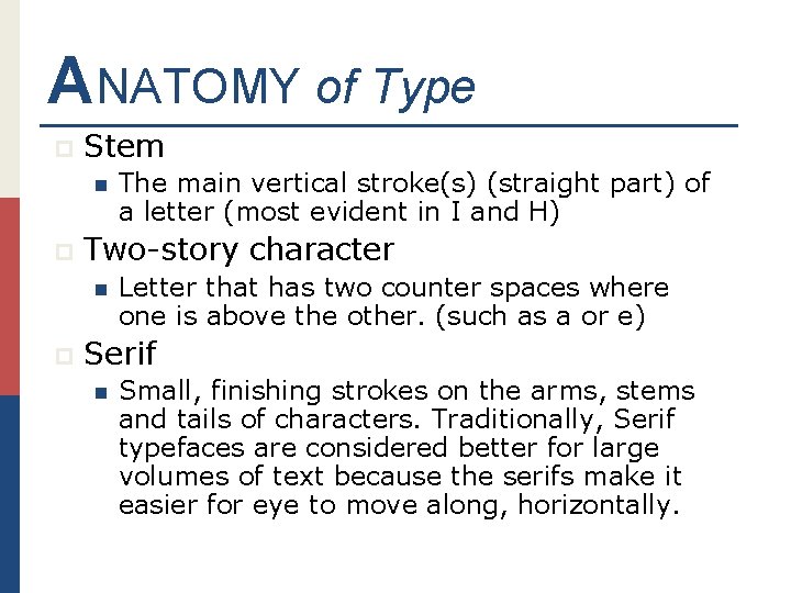 ANATOMY of Type p Stem n p Two-story character n p The main vertical