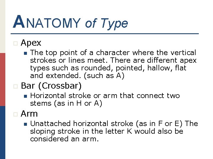 ANATOMY of Type p Apex n p Bar (Crossbar) n p The top point