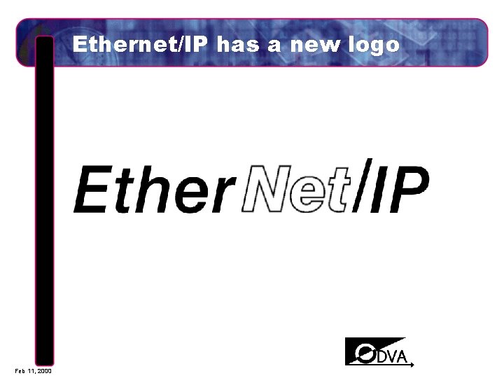 Ethernet/IP has a new logo Feb 11, 2000 