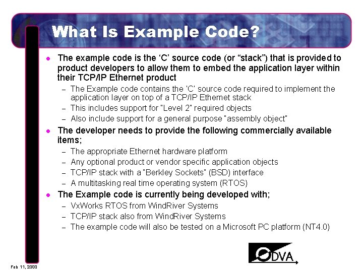 What Is Example Code? l The example code is the ‘C’ source code (or