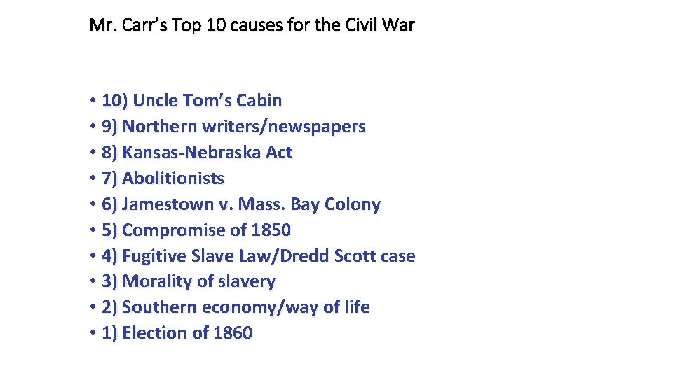 Mr. Carr’s Top 10 causes for the Civil War • 10) Uncle Tom’s Cabin