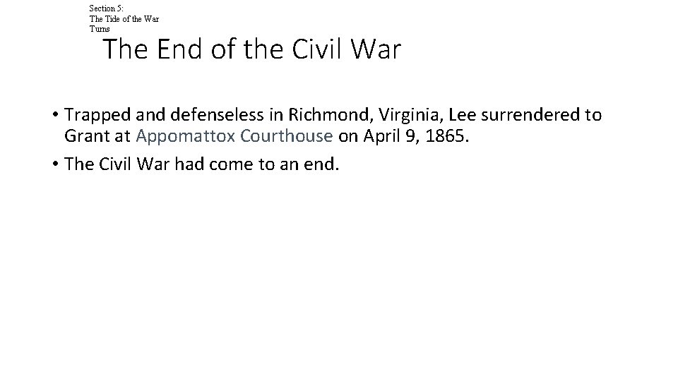 Section 5: The Tide of the War Turns The End of the Civil War