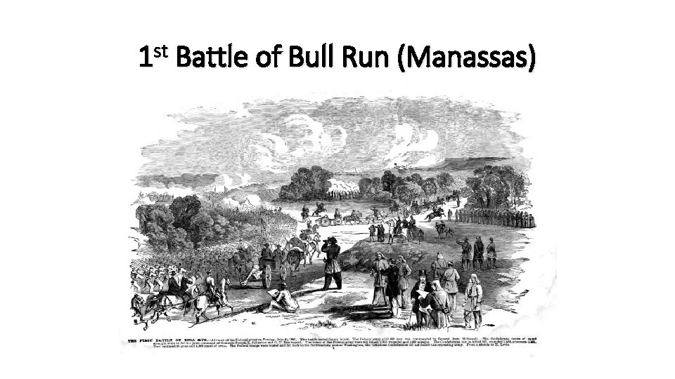 1 st Battle of Bull Run (Manassas) 