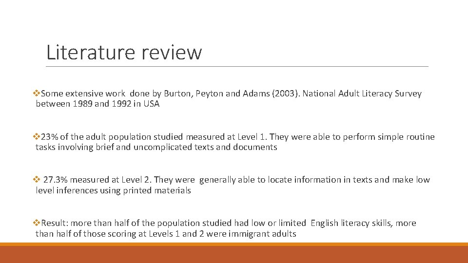 Literature review v. Some extensive work done by Burton, Peyton and Adams (2003). National