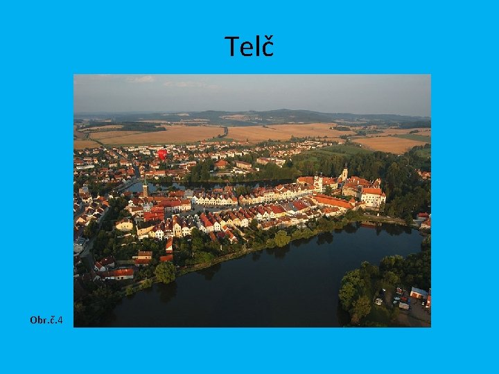 Telč Obr. č. 4 