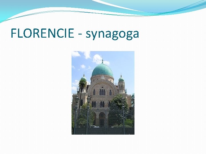 FLORENCIE - synagoga 