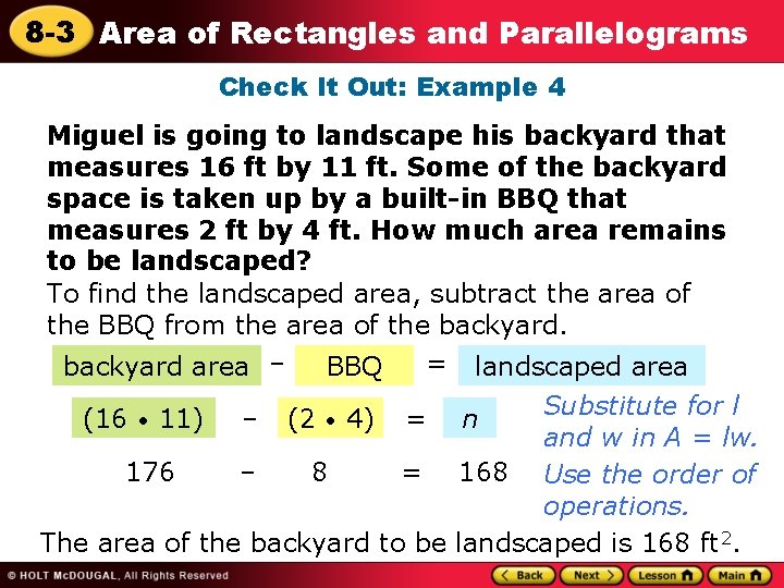 8 -3 Area of Rectangles and Parallelograms Check It Out: Example 4 Miguel is 8 -3 Area of Rectangles and Parallelograms Check It Out: Example 4 Miguel is