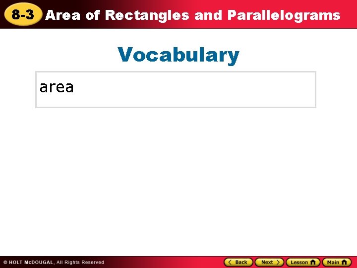 8 -3 Area of Rectangles and Parallelograms Vocabulary area 8 -3 Area of Rectangles and Parallelograms Vocabulary area