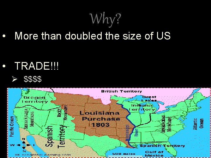 Why? • More than doubled the size of US • TRADE!!! Ø $$$$ 