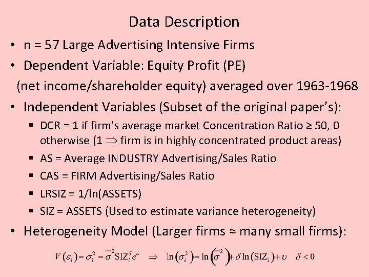 Data Description • n = 57 Large Advertising Intensive Firms • Dependent Variable: Equity