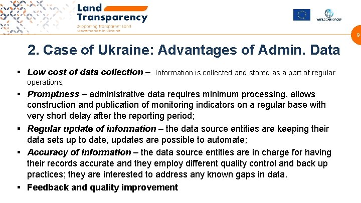 9 2. Case of Ukraine: Advantages of Admin. Data § Low cost of data