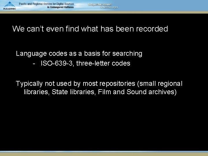 We can’t even find what has been recorded Language codes as a basis for