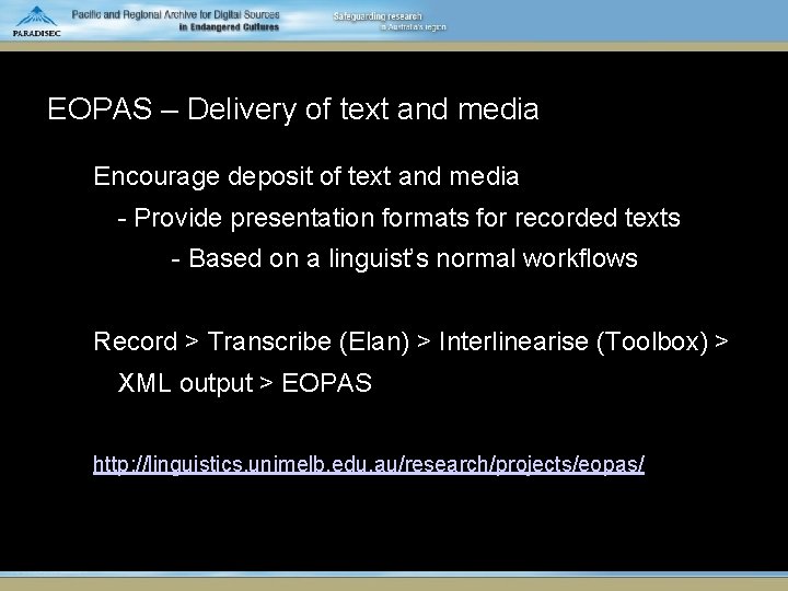 EOPAS – Delivery of text and media Encourage deposit of text and media -