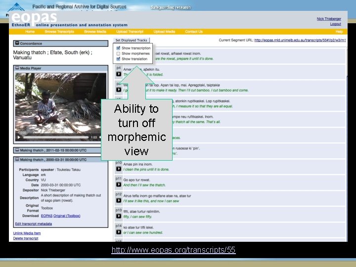 Ability to turn off morphemic view http: //www. eopas. org/transcripts/55 