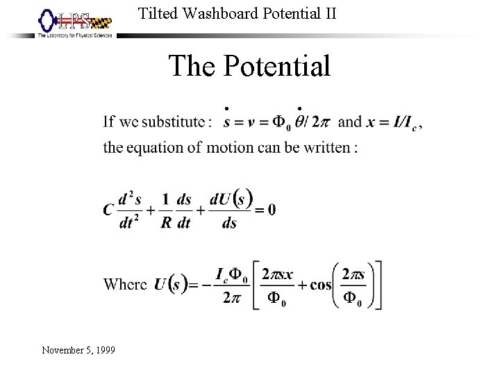 Tilted Washboard Potential II The Potential November 5, 1999 