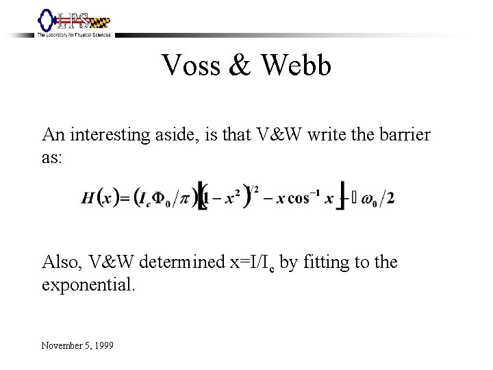 Voss & Webb An interesting aside, is that V&W write the barrier as: Also,