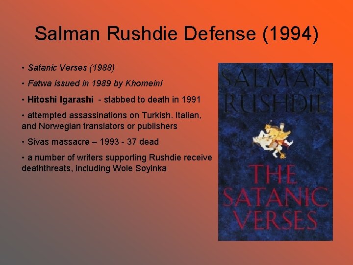 Salman Rushdie Defense (1994) • Satanic Verses (1988) • Fatwa issued in 1989 by