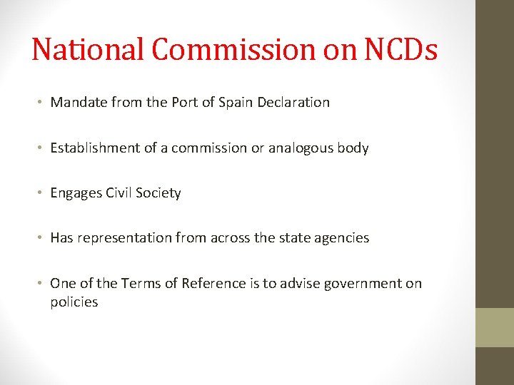 National Commission on NCDs • Mandate from the Port of Spain Declaration • Establishment