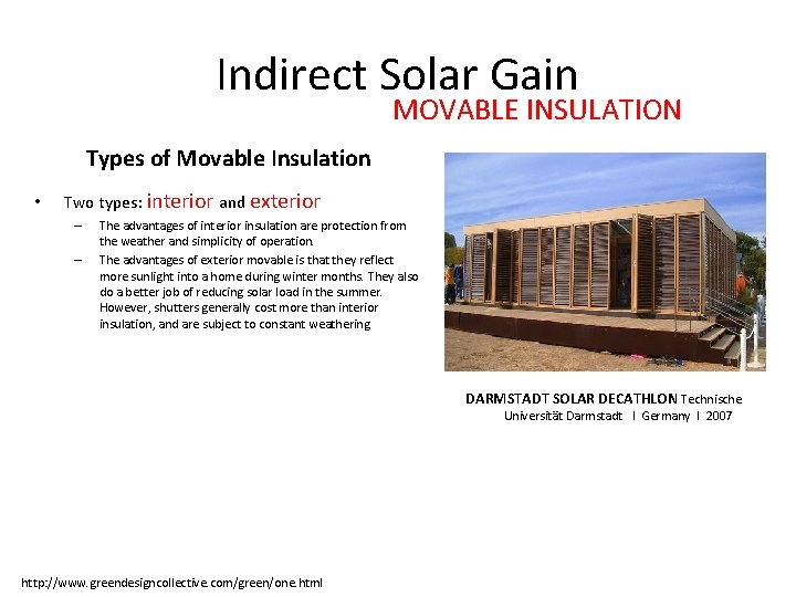Indirect Solar Gain MOVABLE INSULATION Types of Movable Insulation • Two types: interior and Indirect Solar Gain MOVABLE INSULATION Types of Movable Insulation • Two types: interior and