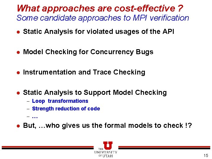 InSitu Model Checking of MPI Parallel Programs Ganesh