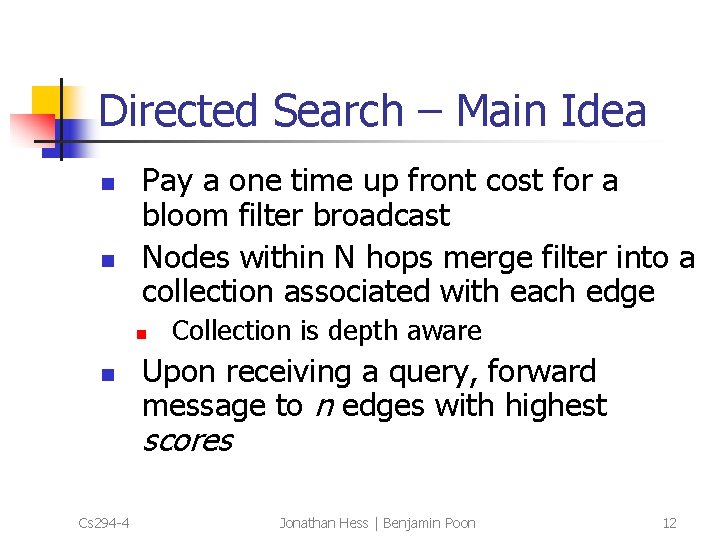 Directed Search – Main Idea n n Pay a one time up front cost