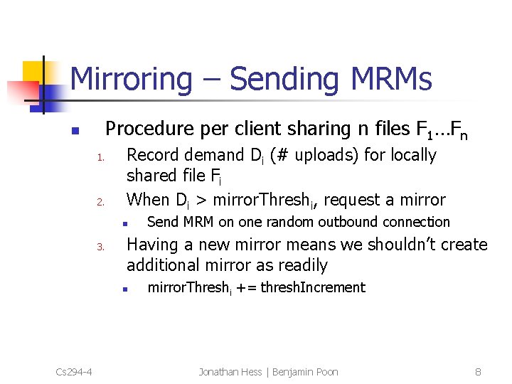 Mirroring – Sending MRMs Procedure per client sharing n files F 1…Fn n 1.