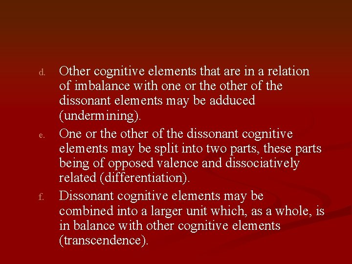 d. e. f. Other cognitive elements that are in a relation of imbalance with