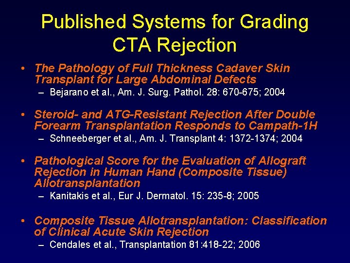 Published Systems for Grading CTA Rejection • The Pathology of Full Thickness Cadaver Skin