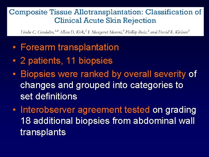  • Forearm transplantation • 2 patients, 11 biopsies • Biopsies were ranked by