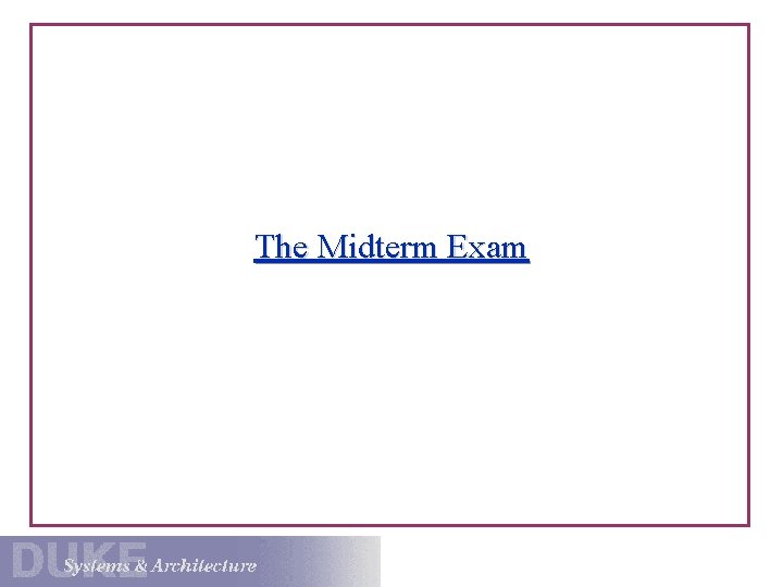 The Midterm Exam 