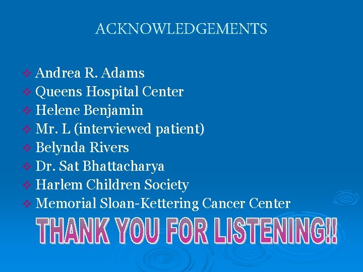 ACKNOWLEDGEMENTS v Andrea R. Adams v Queens Hospital Center v Helene Benjamin v Mr.