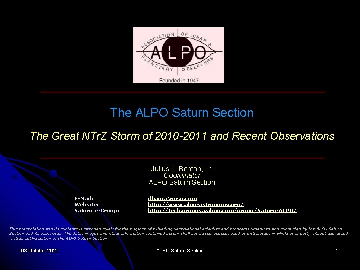 The ALPO Saturn Section The Great NTr. Z Storm of 2010 -2011 and Recent